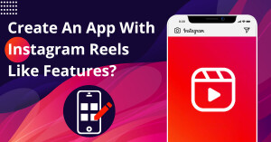 How To Create An App With Instagram Reels Like Features? | The SunTec ...