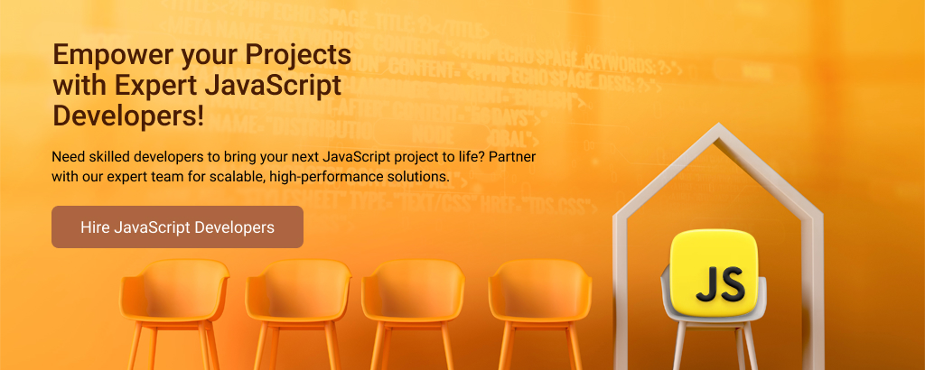 Empower your Projects with Expert JavaScript Developers!